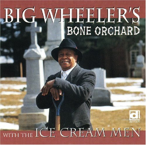 Big Wheelers - Bone Orchard Music CD