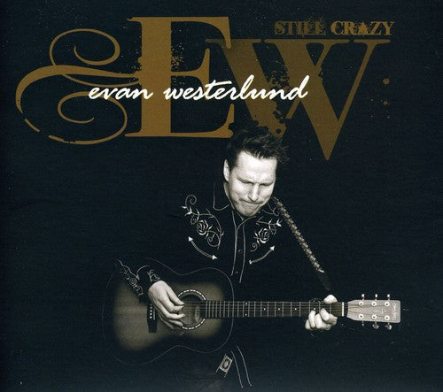 Evan Westerlund - Still Crazy Music CD