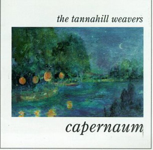 Tannahill Weavers - Capernaum Music CD