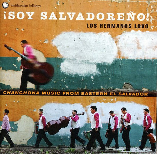 Los Hermanos Lovo - Soy Salvadore: Los Hermanos Lovo Chanchona Music From Eastern El Salvador Music CD