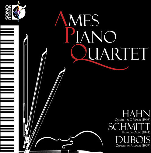 The Ames Piano Quartet - Ames Piano Quartet Plays Hahn & Schmitt & Dubois Music CD