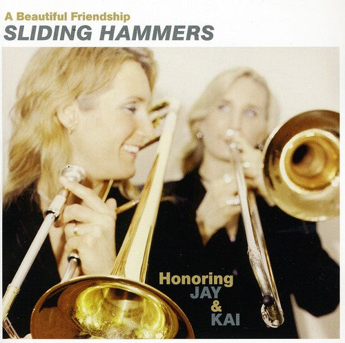 Sliding Hammers - Beautiful Friendship: Honoring Jay & Kai Music CD