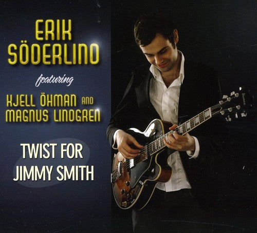 Erik Soderlind - Twist for Jimmy Smith Music CD