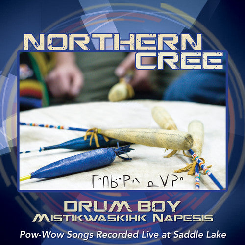 Northern Cree - Drum Boy: Mistikwaskihk Napesis Music CD
