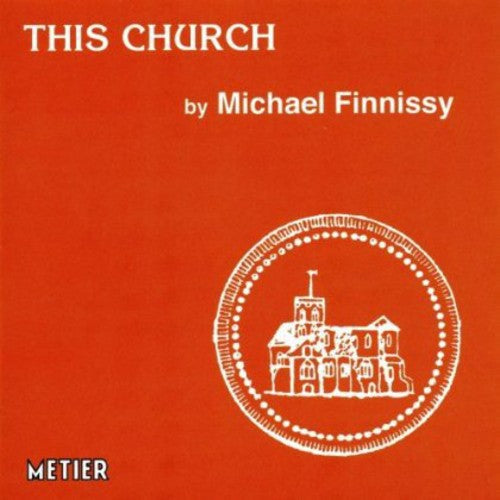 MICHAEL FINNISSY - This Church Music CD