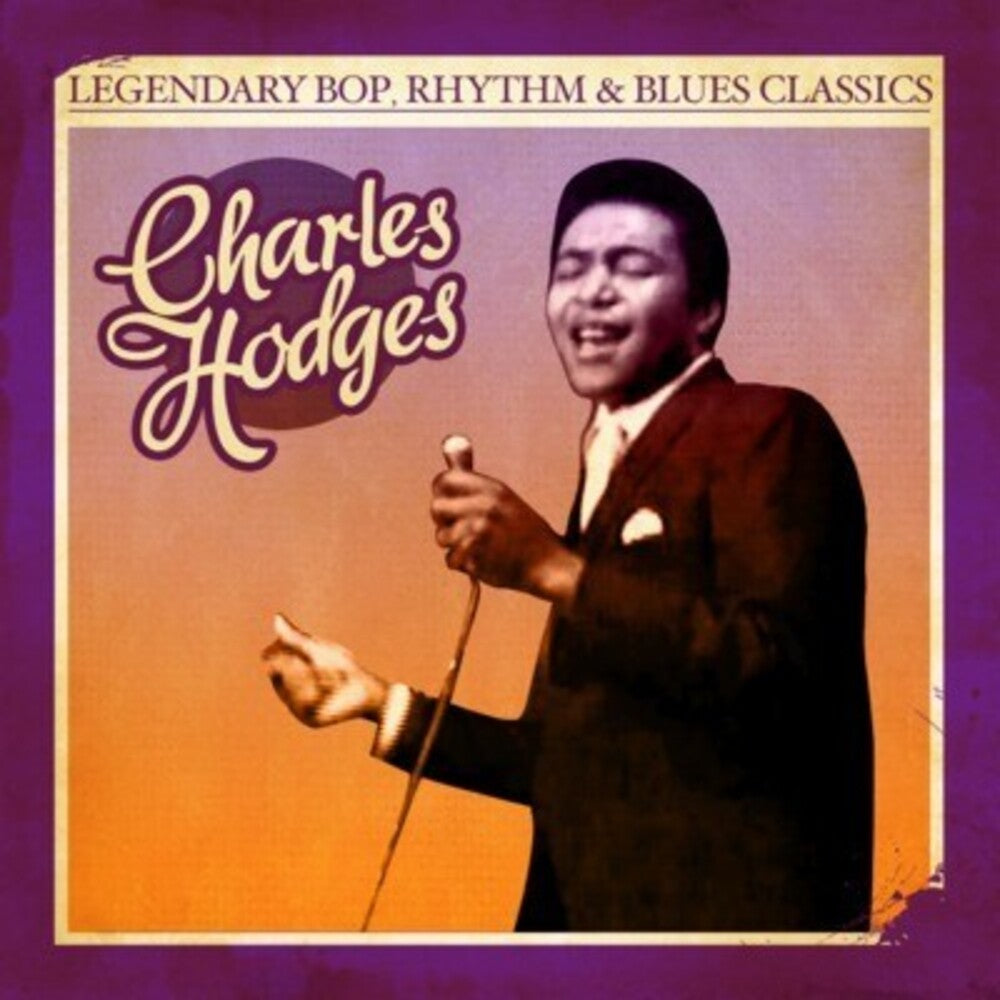 Charles Hodges - Legendary Bop Rhythm & Blues Classics Music CD