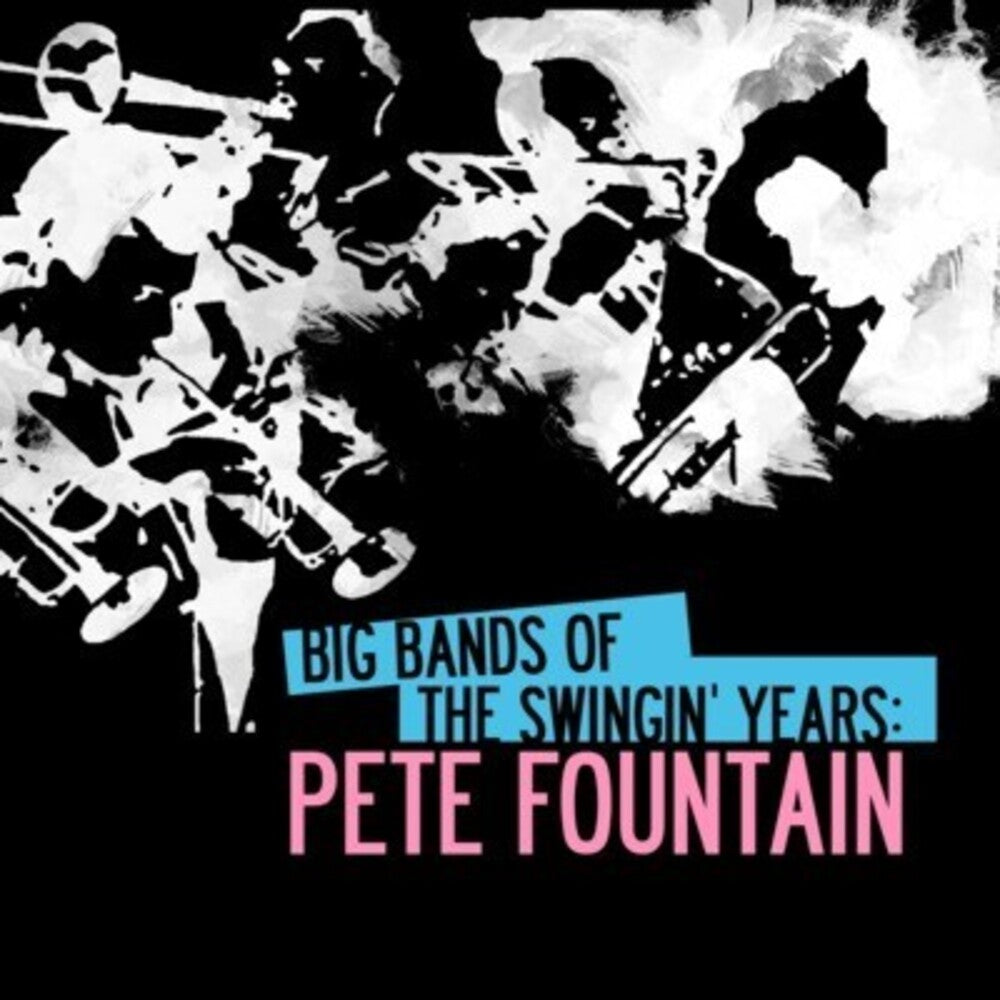 Pete Fountain - Big Bands Swingin Years: Pete Fountain Music CD