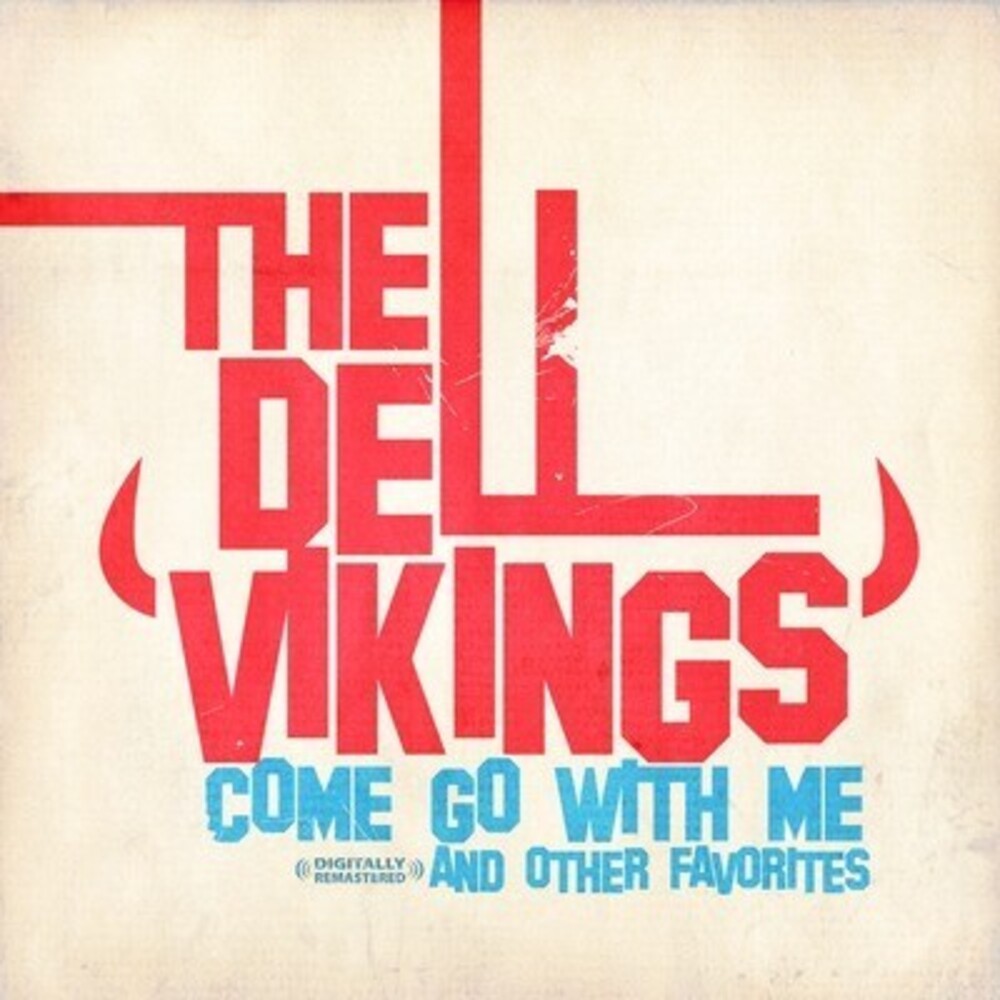 The Del-Vikings - Come Go with Me Music CD