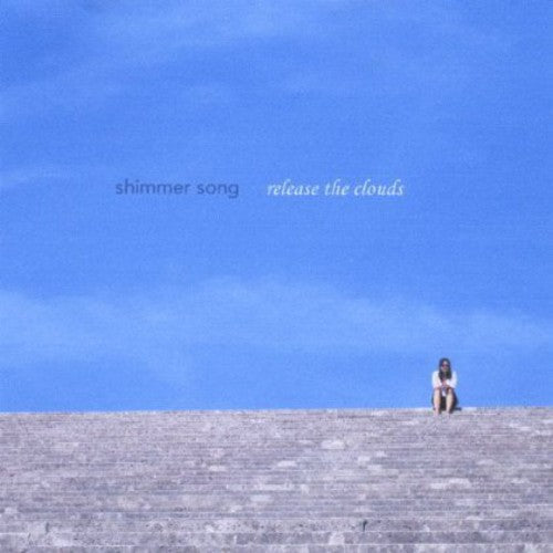 Shimmer Song - Release the Clouds Music CD