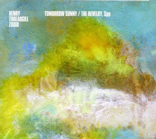 Henry Threadgill - Tomorrow Sunny and The Revelry Music CD