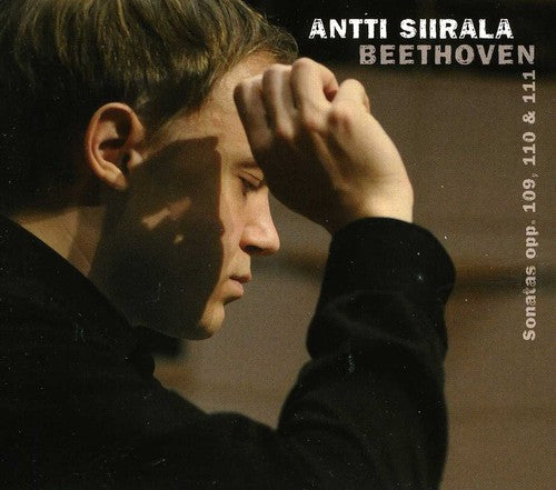 Antti Siirala - Piano Sonatas Opp 109 & 110 & 111 Music CD