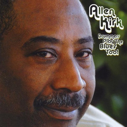 Allen Kirk - Drummers Play the Blues Too Music CD