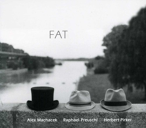 Machacek/Preuschl/Pirker - Fat Music CD