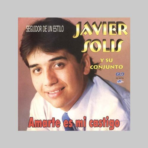 Javier Solis - Amarte Es Mi Castigo Music CD
