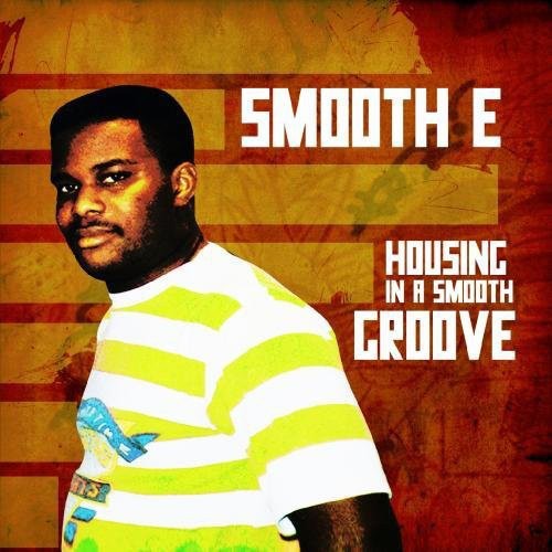 Smooth E - Housing in a Smooth Groove Music CD