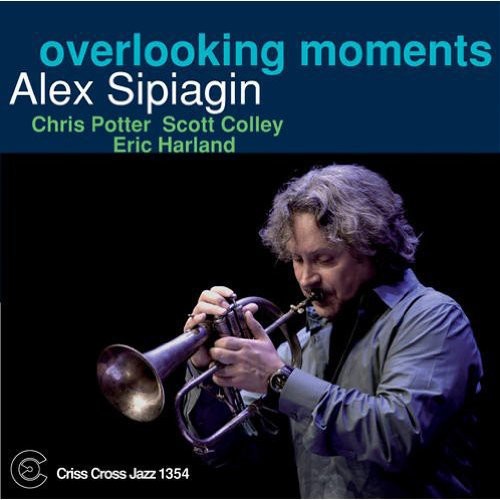 Alex Sipiagin Sextet - Overlooking Moments Music CD