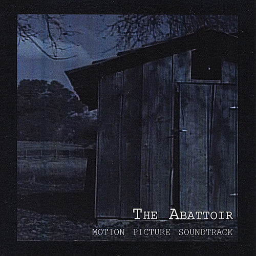 Abattoir Motion Picture Soundtrack / Various - The Abattoir (Motion Picture Soundtrack) Music CD
