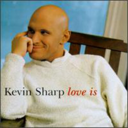 Kevin Sharp - Love Is Music CD