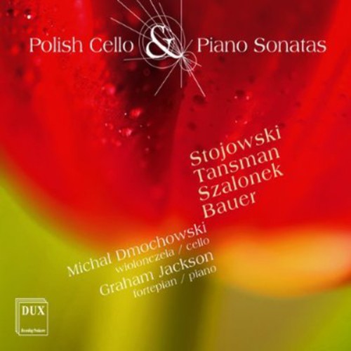 Stojowski / Tansman / Dmochowski / Jackson - Polish Cello & Piano Sonatas Music CD