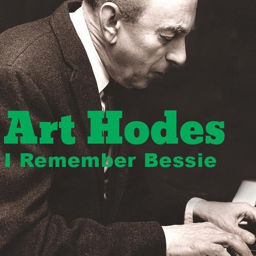 Art Hodes - I Remember Bessie Music CD
