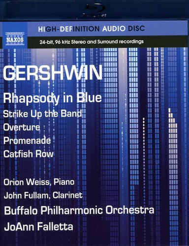 Gershwin / Weiss / Fullam / Buffalo Pco / Falletta - Rhapsody In Blue Strike Up The Band Overture - Blu-ray Audio