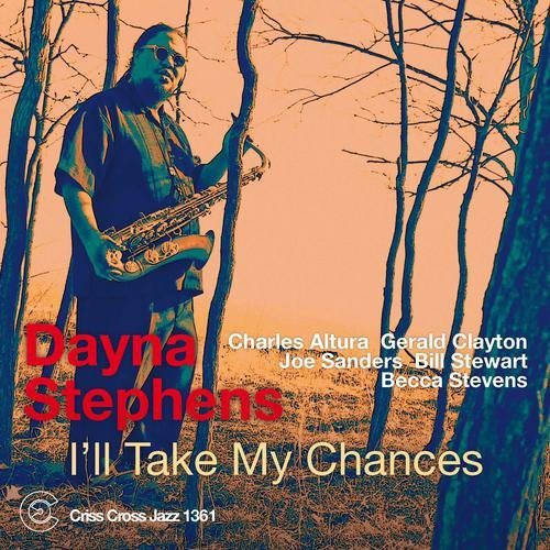 Dayna Stephens Quintet - I'll Take My Chances Music CD
