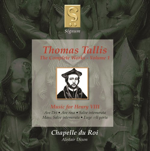 Tallis / Chapelle Du Roi / Dixon - Complete Works 1: Music for Henry the Viii Music CD