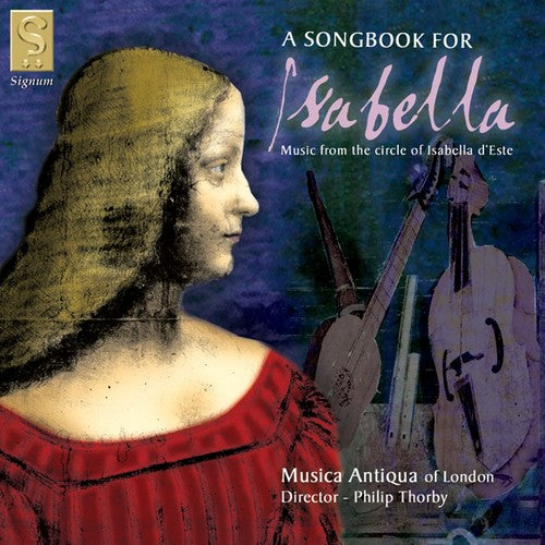 Music Antiqua Of London / Wilkinson / Thorby - Song Book for Isabella Music CD