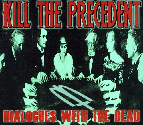 Kill The Precedent - Dialogues with the Dead Music CD
