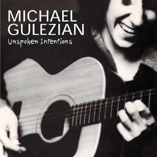 Michael Gulezian - Unspoken Intentions Music CD