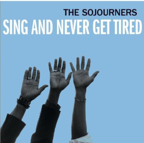 The Sojourners - Sing and Never Get Tired Music CD