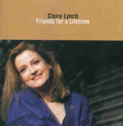 Claire Lynch - Friends For A Lifetime Music CD