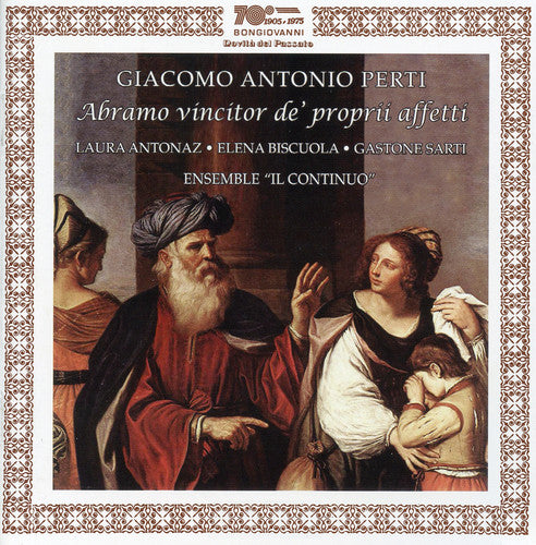 Perti / Antonaz / Ens Il Continuo / Gusberti - Abramo Vincitor de Proprii Affetti Music CD