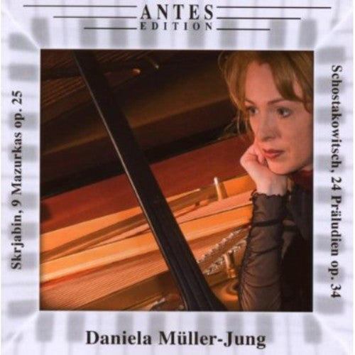 Daniela Müller-Jung - 9 Mazurkas Op 25 / 24 Preludes Op 34 Music CD