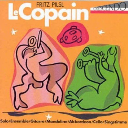 Fritz Pilsl - Le Copain Music CD