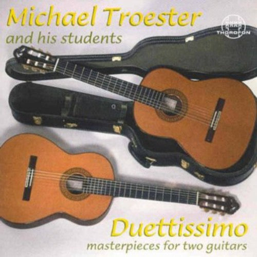 Michael Tröster - Duettissimo / Works for Two Guitars Music CD