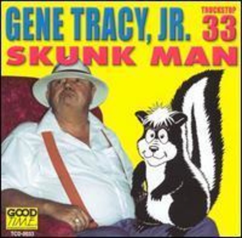 Gene Tracy - Skunk Man Music CD