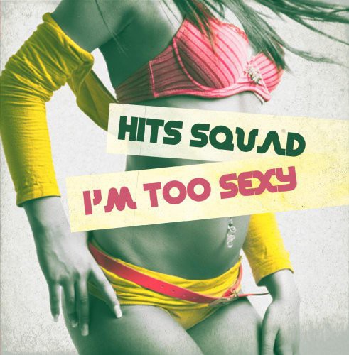 Hits Squad - I'm Too Sexy Music CD