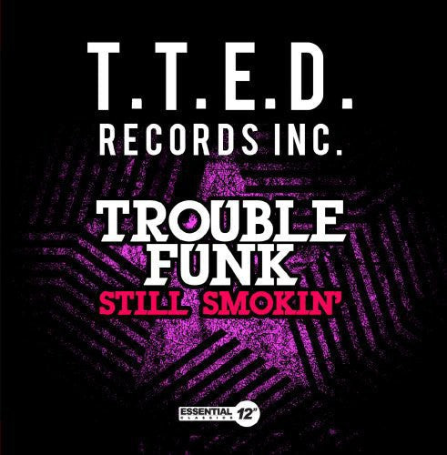 Trouble Funk - Still Smokin Music CD