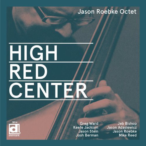 Jason Roebke Octet - High Red Center Music CD