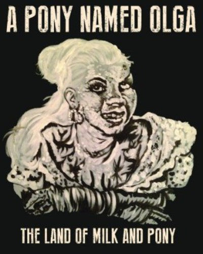 Pony Named Olga - Land of Milk & Pony Music CD