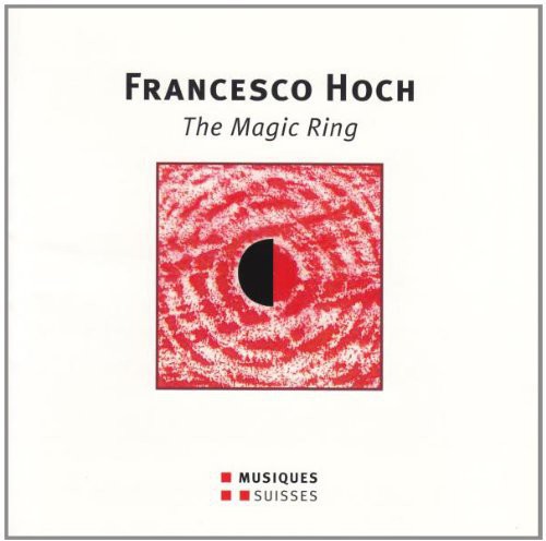 Hoch / Burkhard - The Magic Ring - Spettacolo Mu Music CD