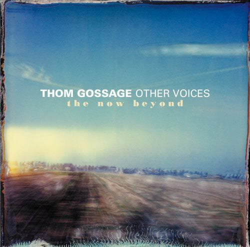 Thom Gossage - Other Voices: The Now Beyond Music CD