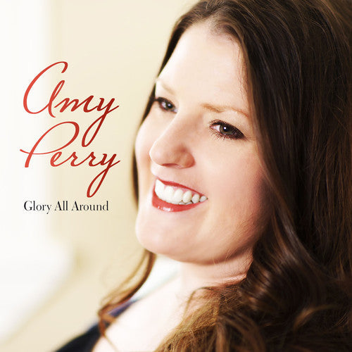 Amy Perry - Glory All Around Music CD