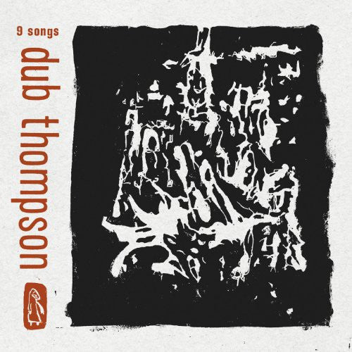 Dub Thomspons - 9 Songs Music CD