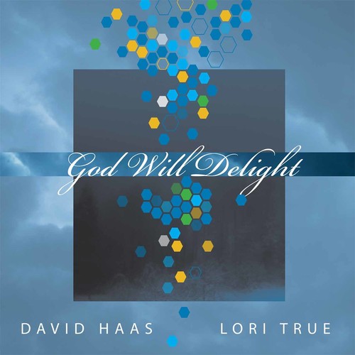 David Haas / True,Lori - God Will Delight Music CD