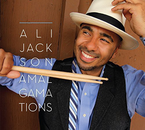 Ali Jackson - Jackson, Ali : Amalgamations Music CD