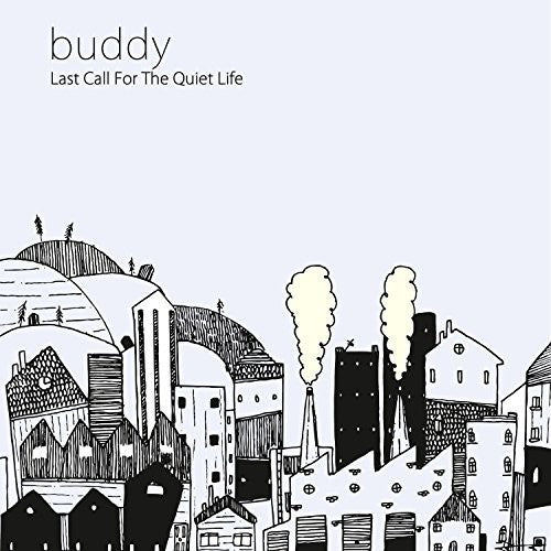 Buddy - Last Call for the Quiet Life Music CD