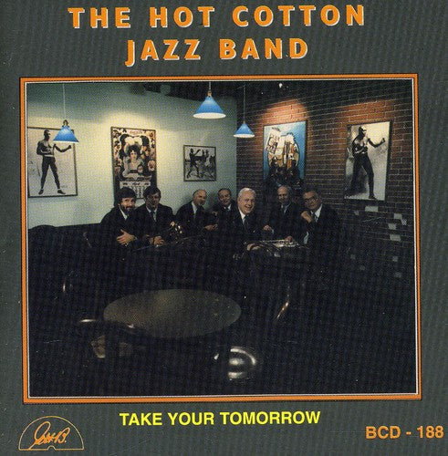 Hot Cotton Jazz Band - Take Your Tomorrow Music CD