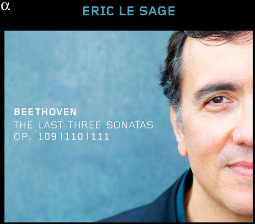 Beethoven / Eric Le Sage - Last Three Sons 109 110 & 111 Music CD
